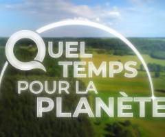 Quel temps pour la planète reportage BDA